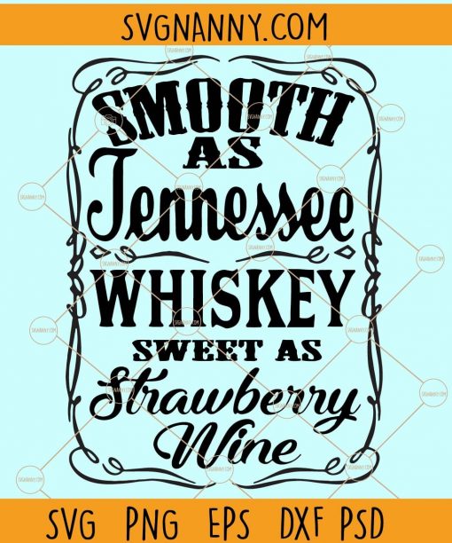 Smooth as tennessee whiskey svg