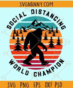 Social distancing world champion bigfoot retro svg
