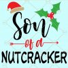 Son of a nutcracker svg