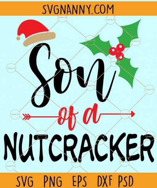 Son of a nutcracker svg