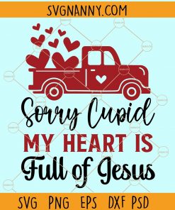 Sorry cupid my heart is full of Jesus svg