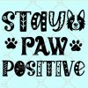 Stay paw positive svg