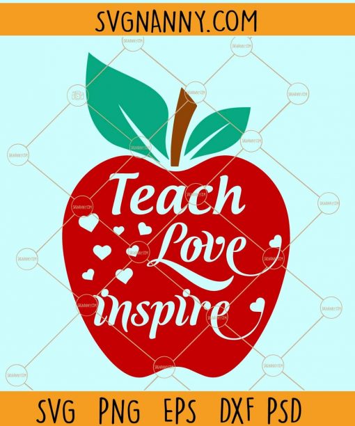 Teach love inspire svg