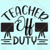 Teacher off duty svg