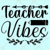 Teacher vibes svg