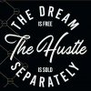 The dream is free the hustle is solo separately svg