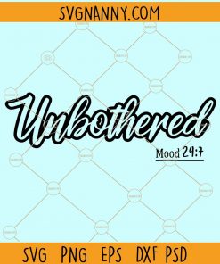 Unbothered Mood 24 7 svg