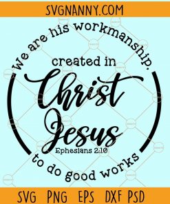 We are his workmanship ephesians 2 10 svg