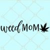 Weed mom svg