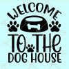 Welcome to the dog house svg
