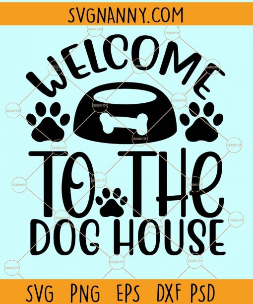 Welcome to the dog house svg