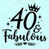 40 and fabulous svg