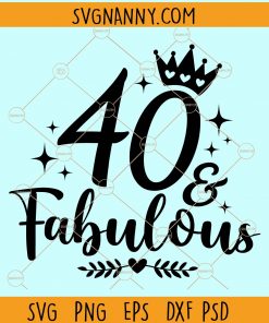 40 and fabulous svg