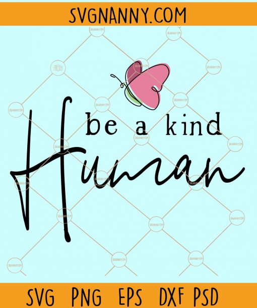 Be a kind human svg