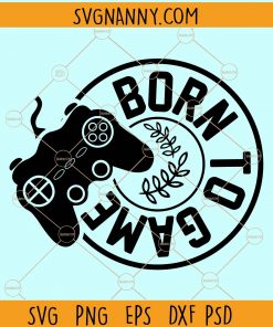 Born to game svg