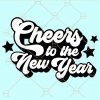 Cheers to the new year svg