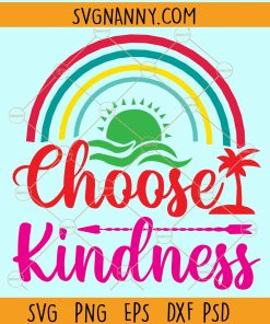 Choose kindness rainbow svg