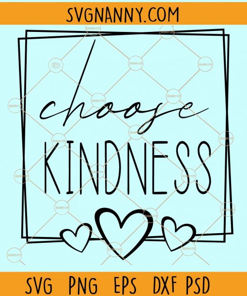 Choose kindness svg