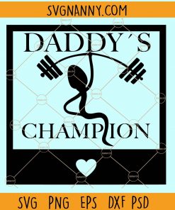 Daddy's champion svg