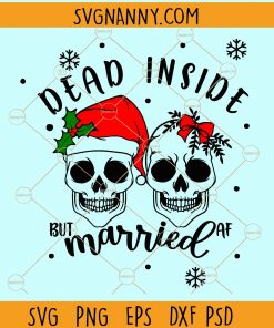 Dead inside but married AF svg
