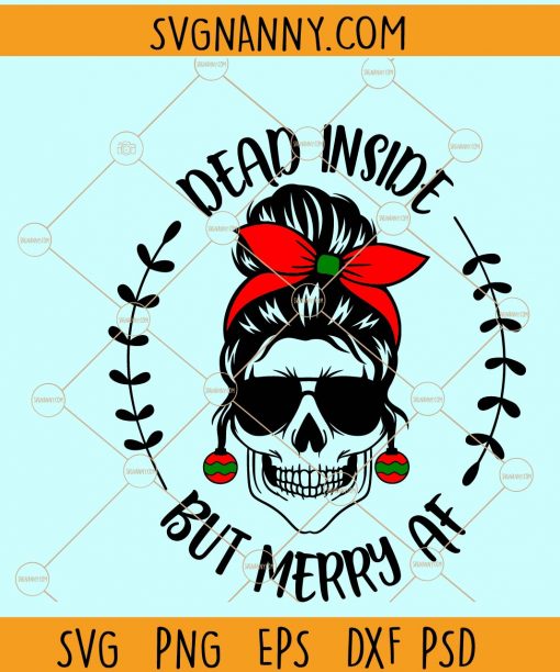 Dead inside but merry AF svg