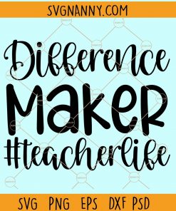 Difference maker teacher svg