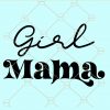 Girl mama svg