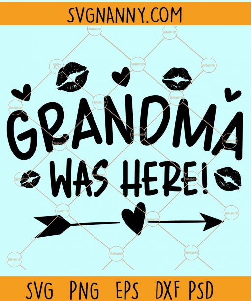 Grandma was here svg