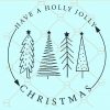 Have a holly jolly christmas svg