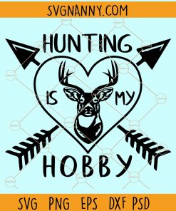 Hunting is my hobby svg