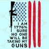 I'm 1776% sure no one will be taking my guns svg