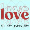 Love all day every day svg
