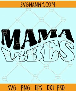 Mama vibes svg