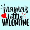 Mama's little valentine svg