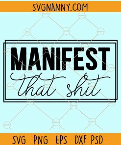 Manifest that shit svg