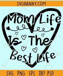 Mom life is the best svg