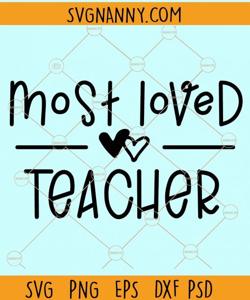 Most loved teacher svg