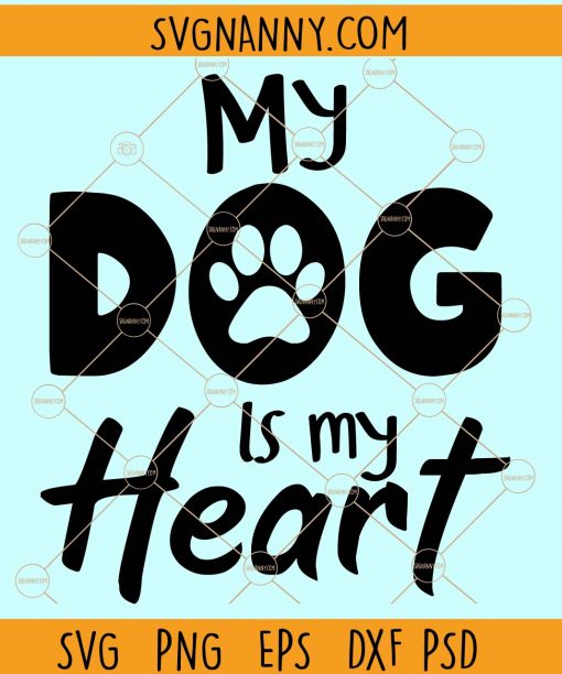 My dog is my heart svg