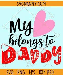 My heart belongs to daddy svg