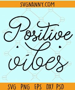 Positive vibes svg