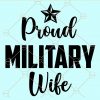 Proud millitary wife svg