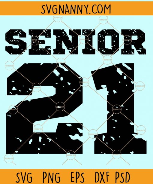 Senior 21 grunge svg