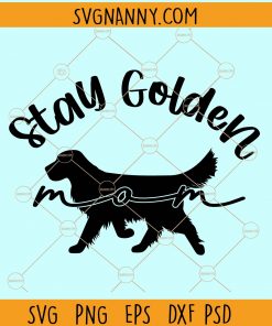 Stay golden svg