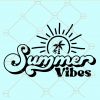 Summer vibes svg