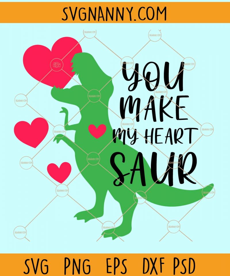 You Make My Heart Saur Svg, Love Heart Svg, T-rex Svg, Dinosaur Svg ...