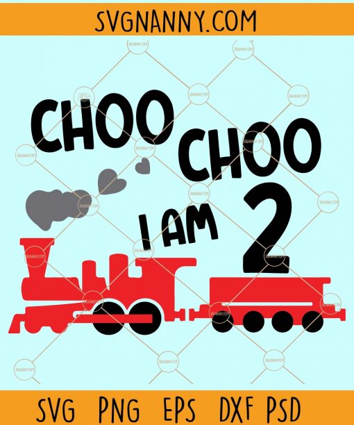 Choo choo I am 2 svg