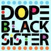 Dope black sister svg