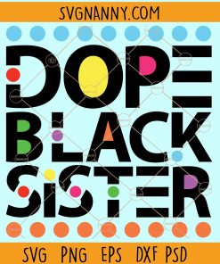 Dope black sister svg