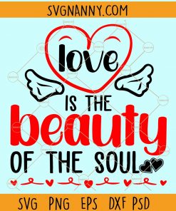 Love is the beauty of the soul svg