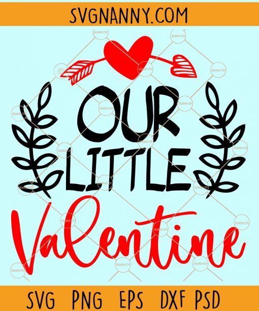 Our little valentine svg